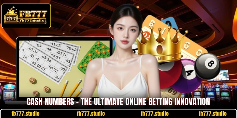 Cash Numbers - The Ultimate Online Betting Innovation