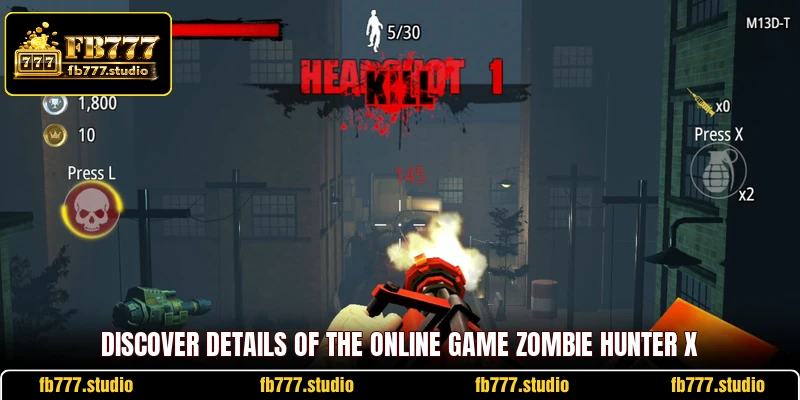 Discover details of the online game zombie hunter X