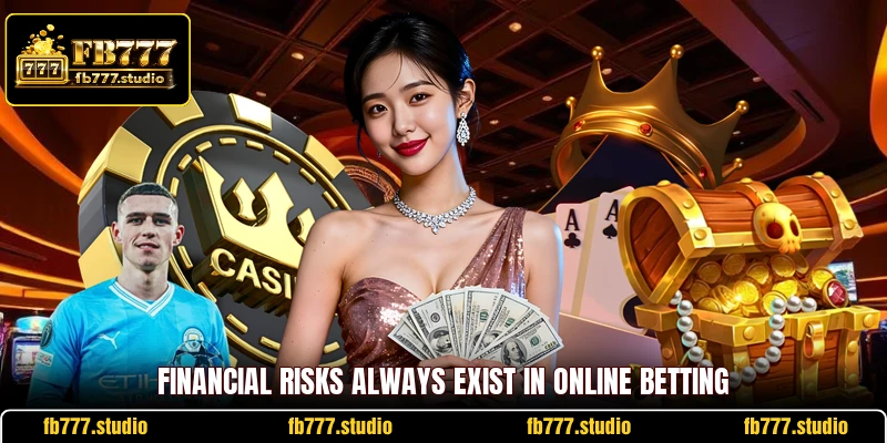 Financial risks always exist in online betting