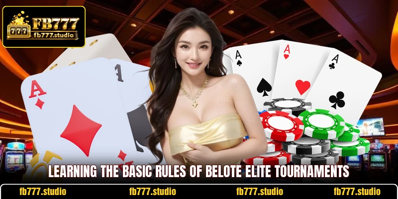 Learning the basic rules of belote elite tournaments