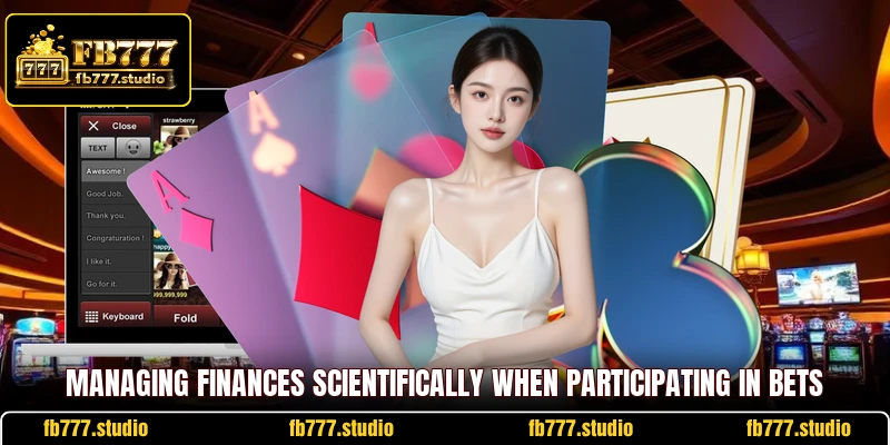 Managing finances scientifically when participating in bets