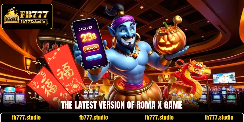 The latest version of Roma X game