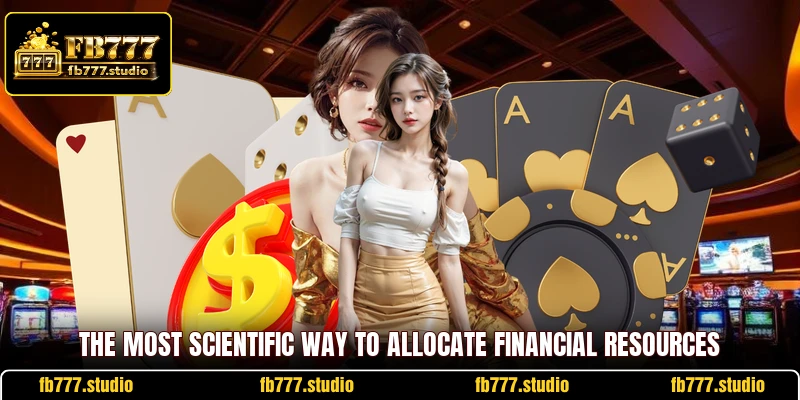 The most scientific way to allocate financial resources