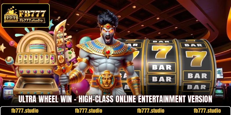 Ultra Wheel Win - High-Class Online Entertainment Version