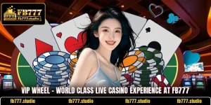 Vip Wheel - World Class Live Casino Experience At FB777